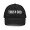 Trust God Distressed Dad Hat