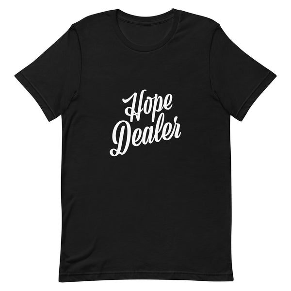 Hope Dealer Unisex t-shirt