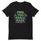 This Too Shall Pass Unisex t-shirt